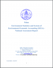 Palau Environment Statistics and System of Environment-Economic Accounting (SEEA) - National Assessment Report