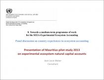 Presentation of Mauritius pilot study 2013 on experimental ecosystem natural capital accounts