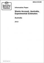 Waste Account, Australia, Experimental Estimates, 2013