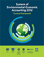 System of Environmental-Economic Accounting 2012 - Central Framework